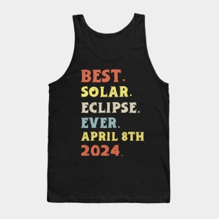 Best Solar Eclipse Ever April 8th 2024 Totality Astronomy Tank Top